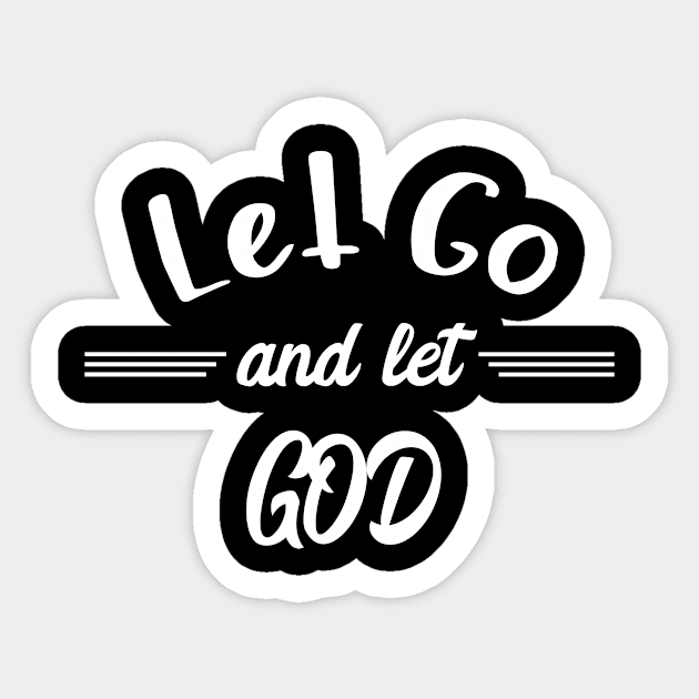 Let Go and Let God Sticker by JodyzDesigns